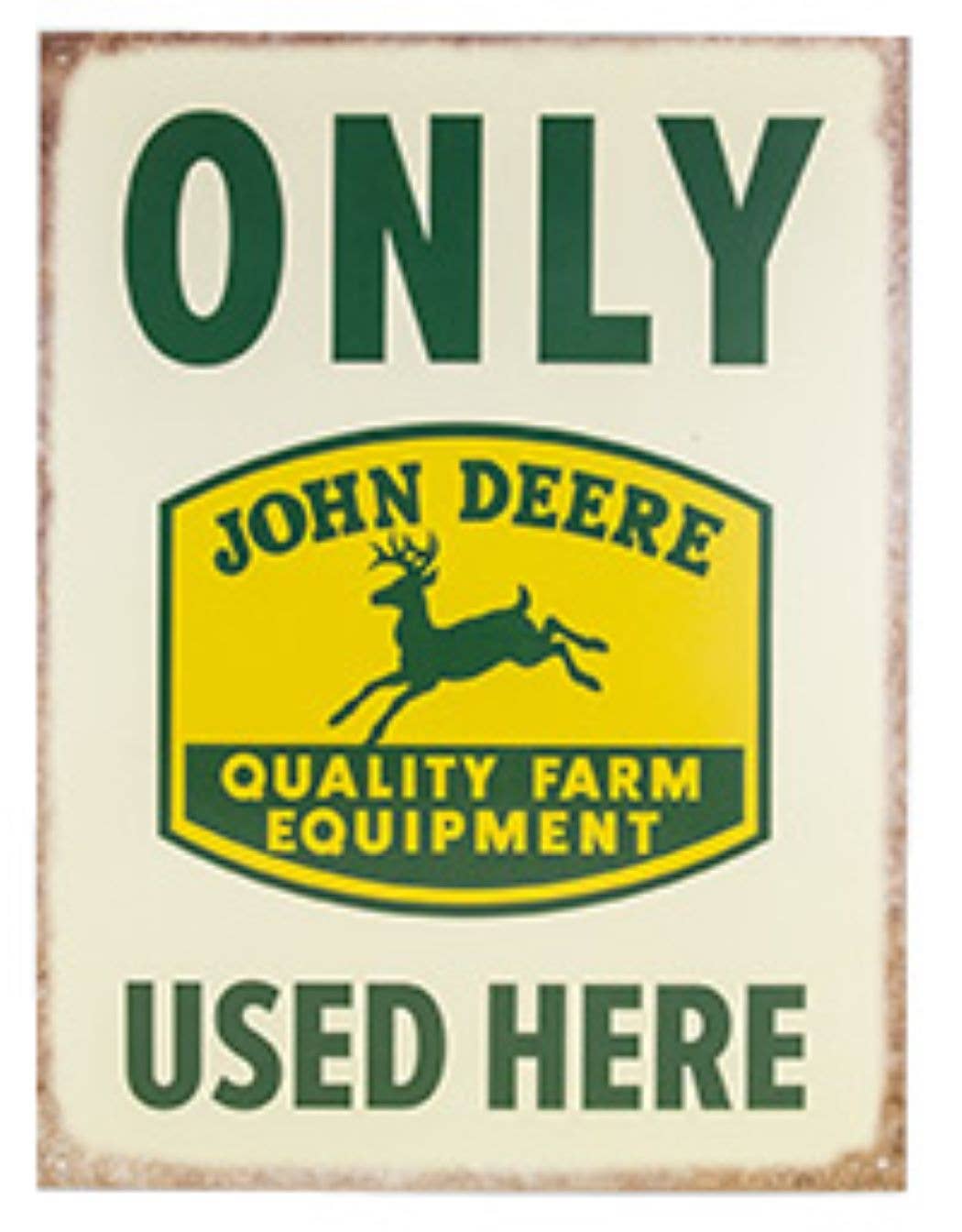 John Deere Only Deere Used Here Metal Sign - tractorup2